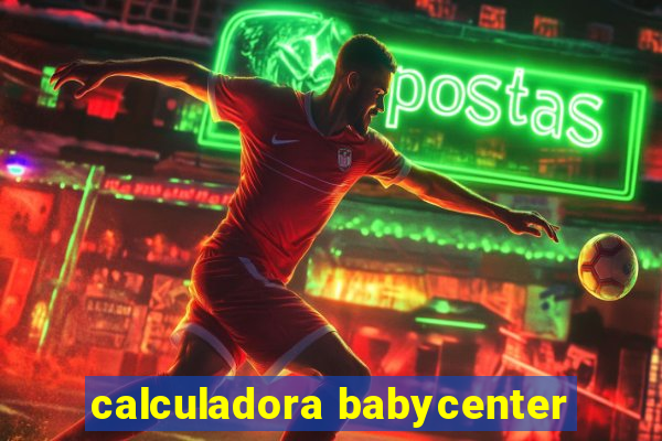 calculadora babycenter